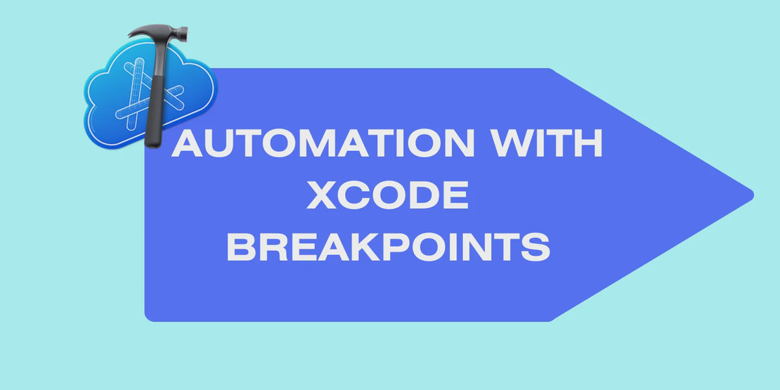 Xcode Breakpoints ile Otomatizasyon